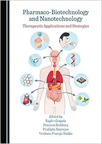 Pharmaco-Biotechnology and Nanotechnology: Therapeutic Applications and Strategies