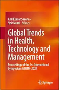 Global Trends in Health, Technology and Management: Proceedings of the 1st International Symposium GTHTM-2024