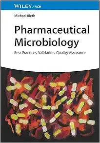 Pharmaceutical Microbiology: Best Practices, Validation, Quality Assurance