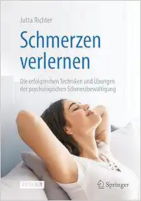 Schmerzen verlernen: Die erfolgreichen Techniken und Übungen der psychologischen Schmerzbewältigung, 5th Edition