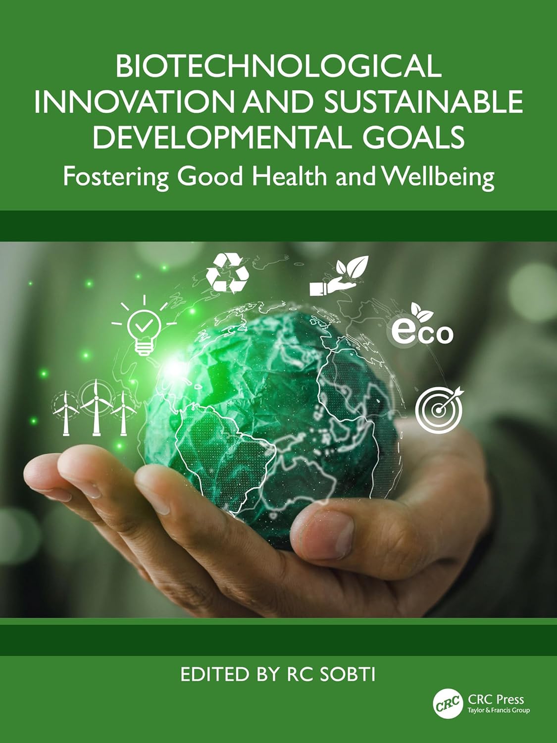 Biotechnological Innovation and Sustainable Developmental Goals: Fostering Good Health and Wellbeing