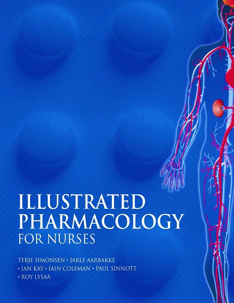 Illustrated Pharmacology for Nurses (A Hodder Arnold Publication)
