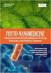 Phyto-Nanomedicine: Advancements and Development in Drug Discovery and Delivery Systems