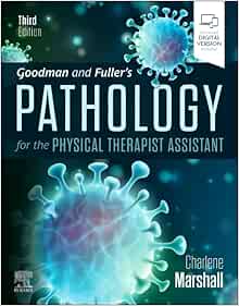 Goodman and Fuller’s Pathology for the Physical Therapist Assistant, 3rd Edition
