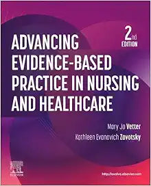 Advancing Evidence-Based Practice in Nursing and Healthcare, 2nd Edition