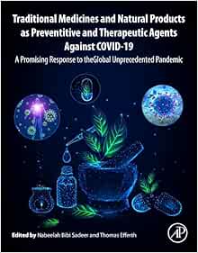 Traditional Medicines and Natural Products as Preventive and Therapeutic Agents Against COVID-19: A Promising Response to the Global Unprecedented Pandemic