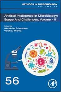 Artificial Intelligence in Microbiology: Scope and Challenges volume-II (Volume 56) (Methods in Microbiology, Volume 56)