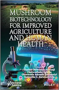 Mushroom Biotechnology for Improved Agriculture and Human Health