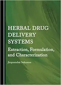 Herbal Drug Delivery Systems: Extraction, Formulation, and Characterization