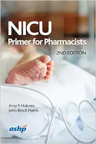 NICU Primer for Pharmacists, 2nd Edition