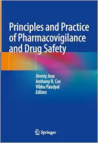 Principles and Practice of Pharmacovigilance and Drug Safety