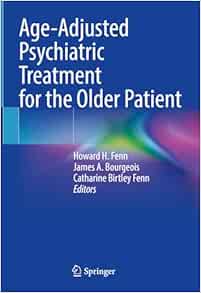 Age-Adjusted Psychiatric Treatment for the Older Patient