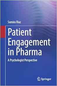 Patient Engagement in Pharma: A Psychologist Perspective