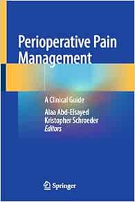 Perioperative Pain Management: A Clinical Guide