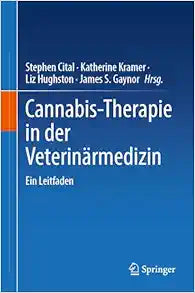 Cannabis-Therapie in der Veterinärmedizin: Ein Leitfaden (German Edition)