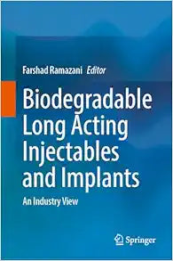 Biodegradable Long Acting Injectables and Implants: An Industry View