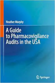 A Guide to Pharmacovigilance Audits in the USA