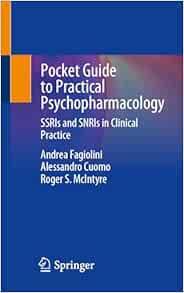 Pocket Guide to Practical Psychopharmacology: SSRIs and SNRIs in Clinical Practice