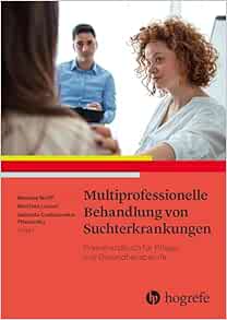 Multiprofessionelle Behandlung von Suchterkrankungen