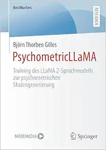 PsychometricLLaMA: Training des LLaMA 2-Sprachmodells zur psychometrischen Skalengenerierung (BestMasters) (German Edition)