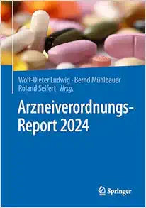 Arzneiverordnungs-Report 2024 (German Edition)