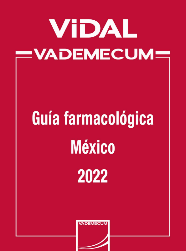 VIDAL VADEMECUM: Guía farmacológica México 2022