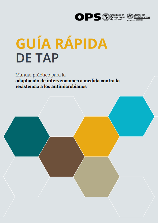 Guía Rápida de Tap: Manual Práctico Para La Adaptación de Intervenciones a Medida Contra La Resistencia a Los Antimicrobianos