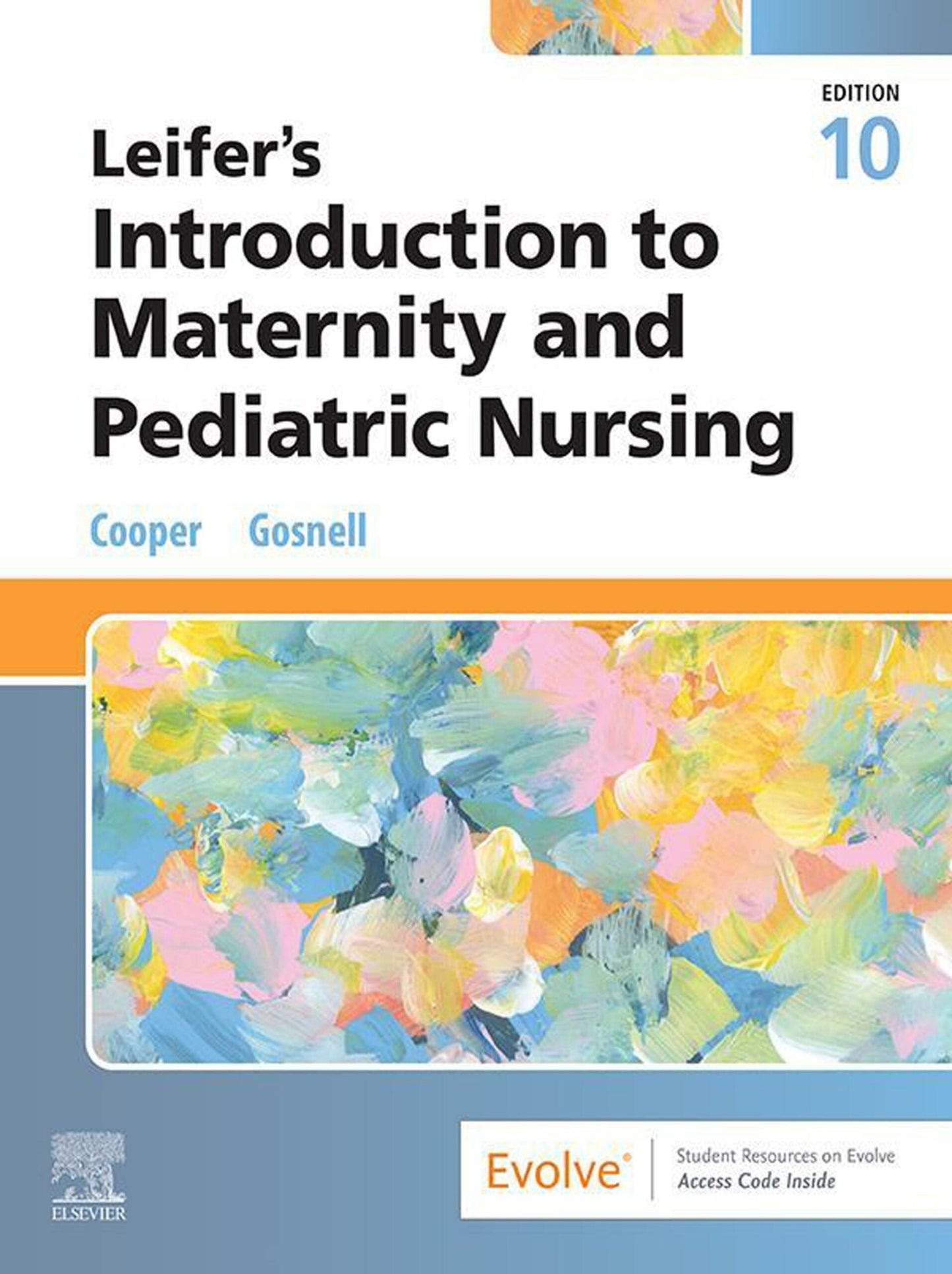 Leifer’s Introduction to Maternity and Pediatric Nursing, 10th Edition