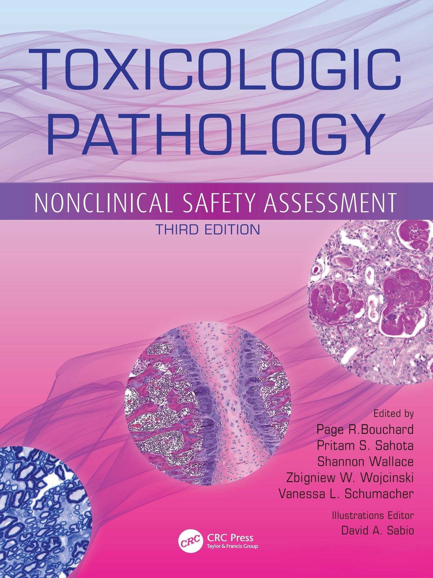 Toxicologic Pathology: Nonclinical Safety Assessment, 3rd Edition