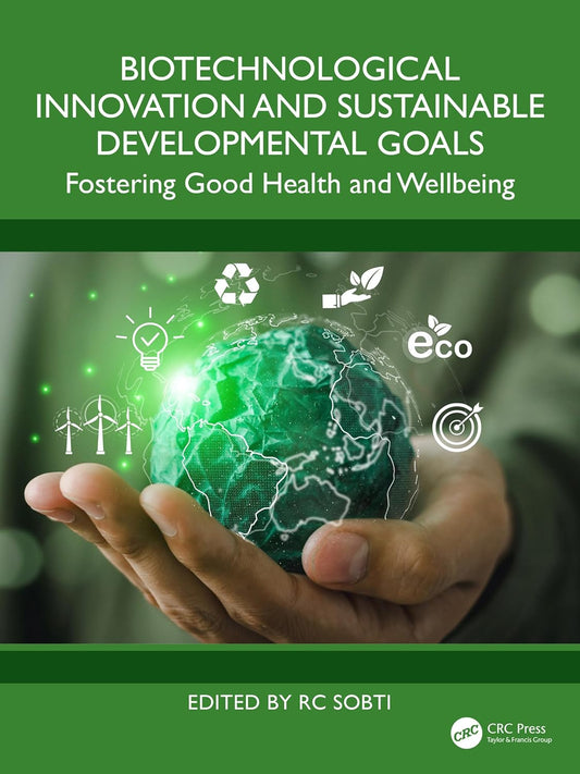 Biotechnological Innovation and Sustainable Developmental Goals: Fostering Good Health and Wellbeing