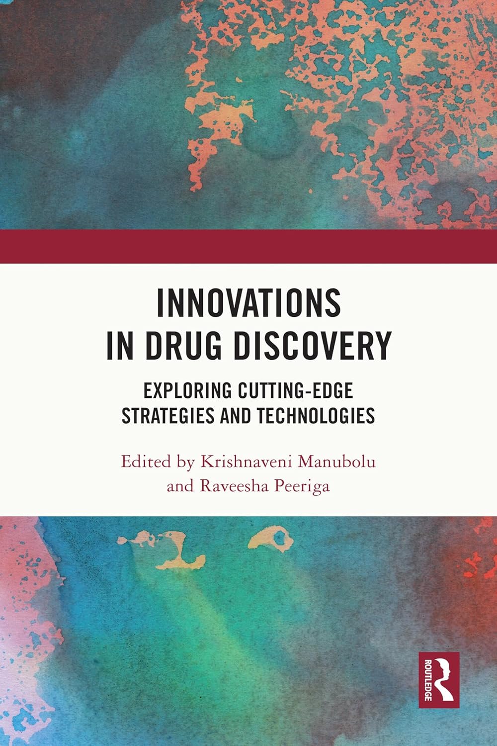 Innovations in Drug Discovery: Exploring Cutting-Edge Strategies and Technologies