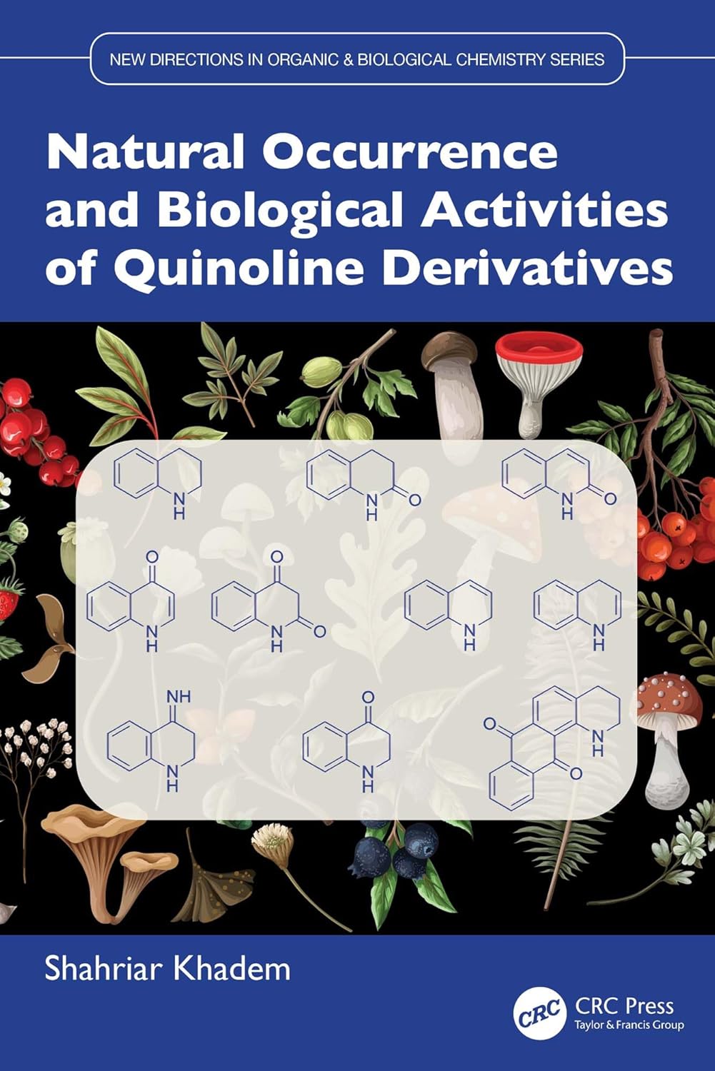 Natural Occurrence and Biological Activities of Quinoline Derivatives (New Directions in Organic & Biological Chemistry)