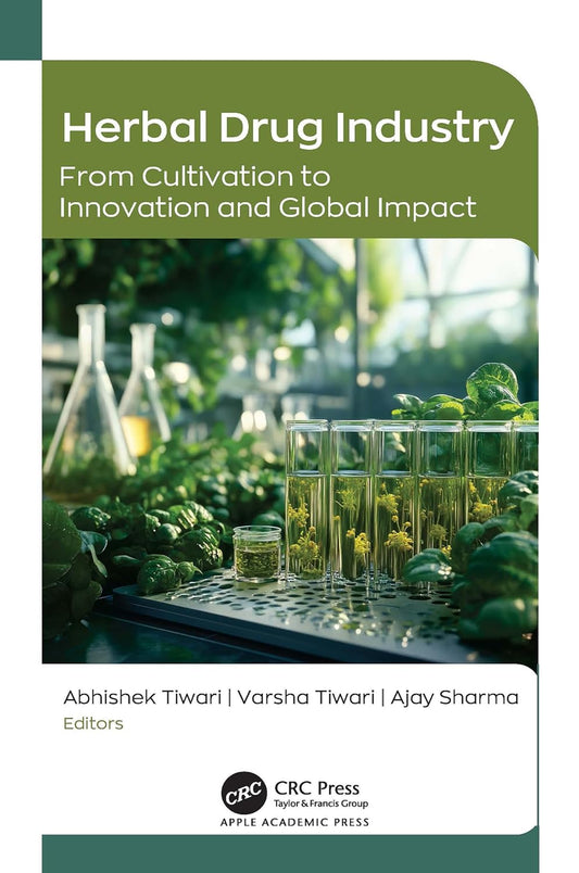 Herbal Drug Industry: From Cultivation to Innovation and Global Impact