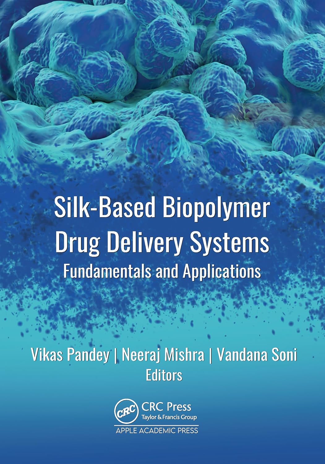 Silk-Based Biopolymer Drug Delivery Systems: Fundamentals and Applications