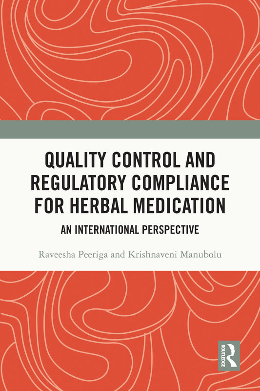 Quality Control and Regulatory Compliance for Herbal Medication: An International Perspective