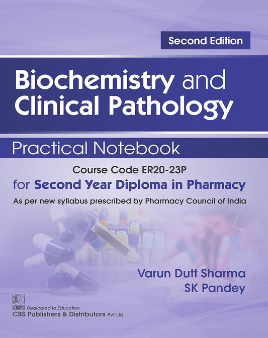 Biochemistry and Clinical Pathology Practical Notebook for Second Year Diploma in Pharmacy