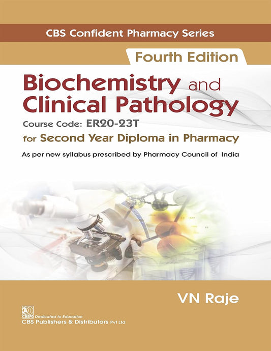 CBS Confident Pharmacy Series Biochemistry and Clinical Pathology, for Second Year Diploma in Pharmacy