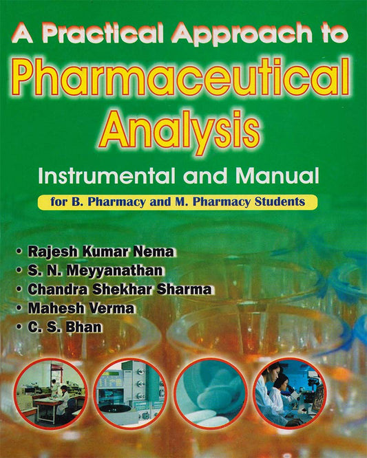 A Practical Approach to Pharmaceutical Analysis Instrumental and Manual for B Pharmacy and M. Pharmacy Students